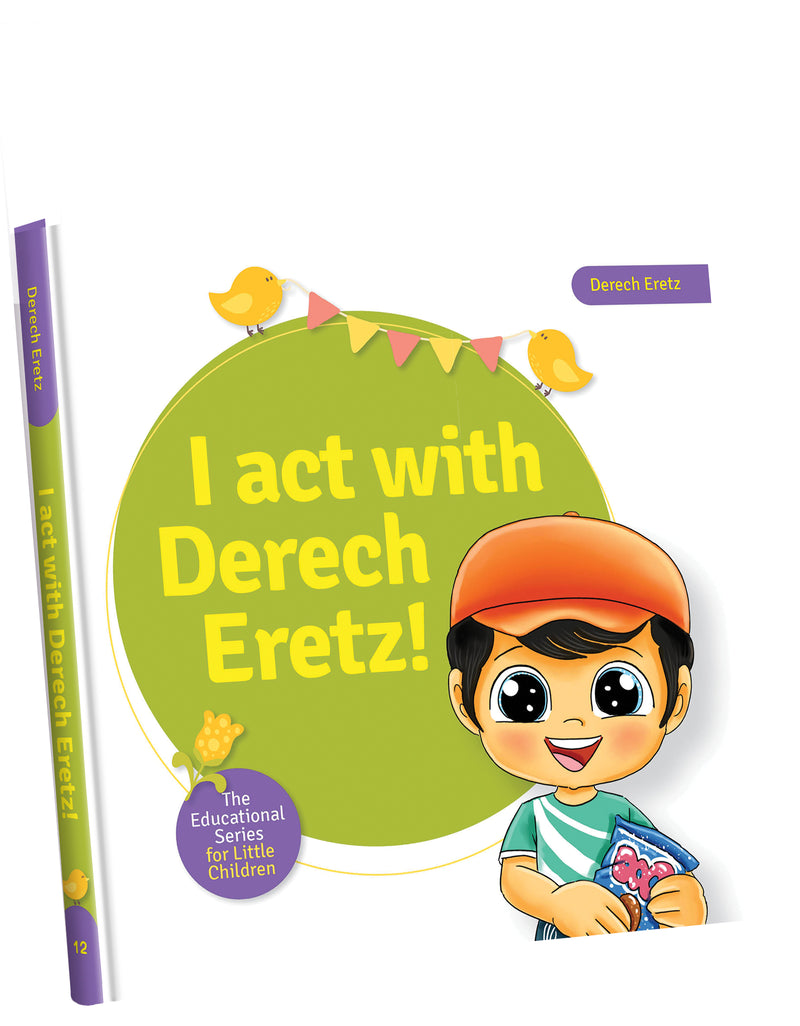 I Act with Derech Eretz