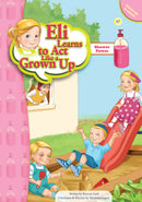 Eli Learns to Act like a Grown Up Series