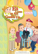 Eli Learns to Act like a Grown Up Series